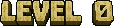Level 0